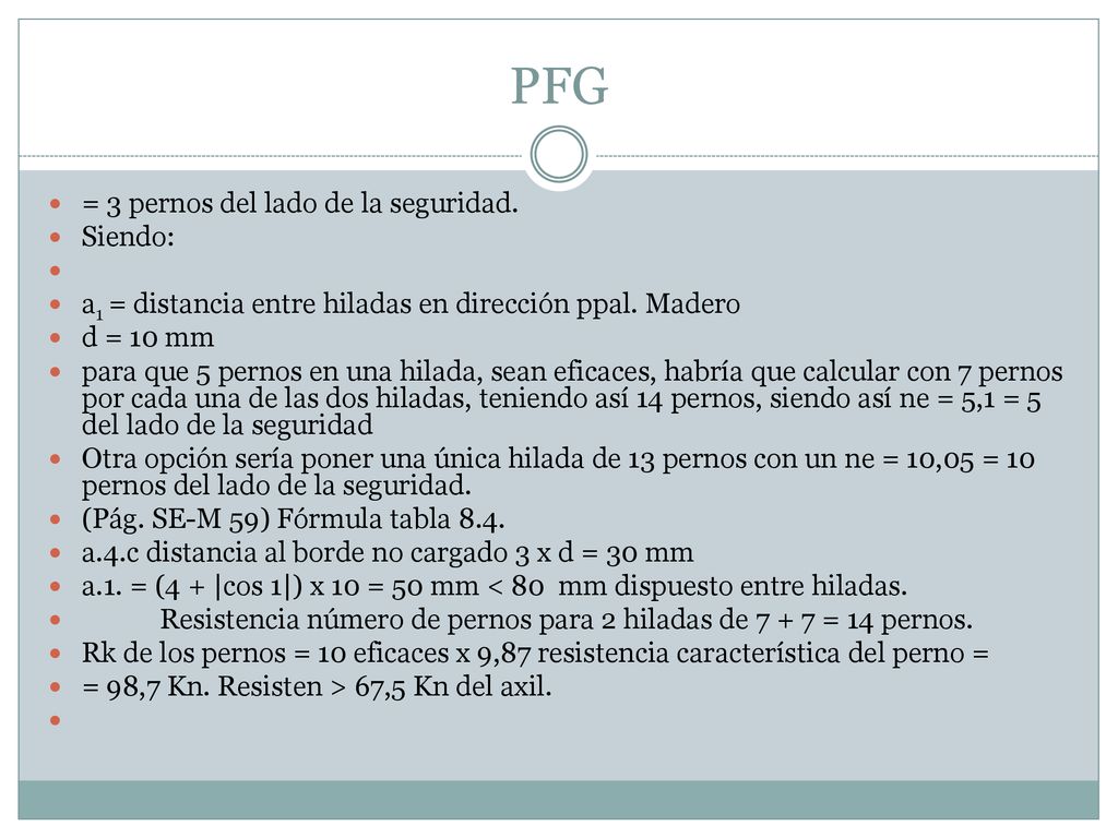 PFG = 3 pernos del lado de la seguridad. Siendo: