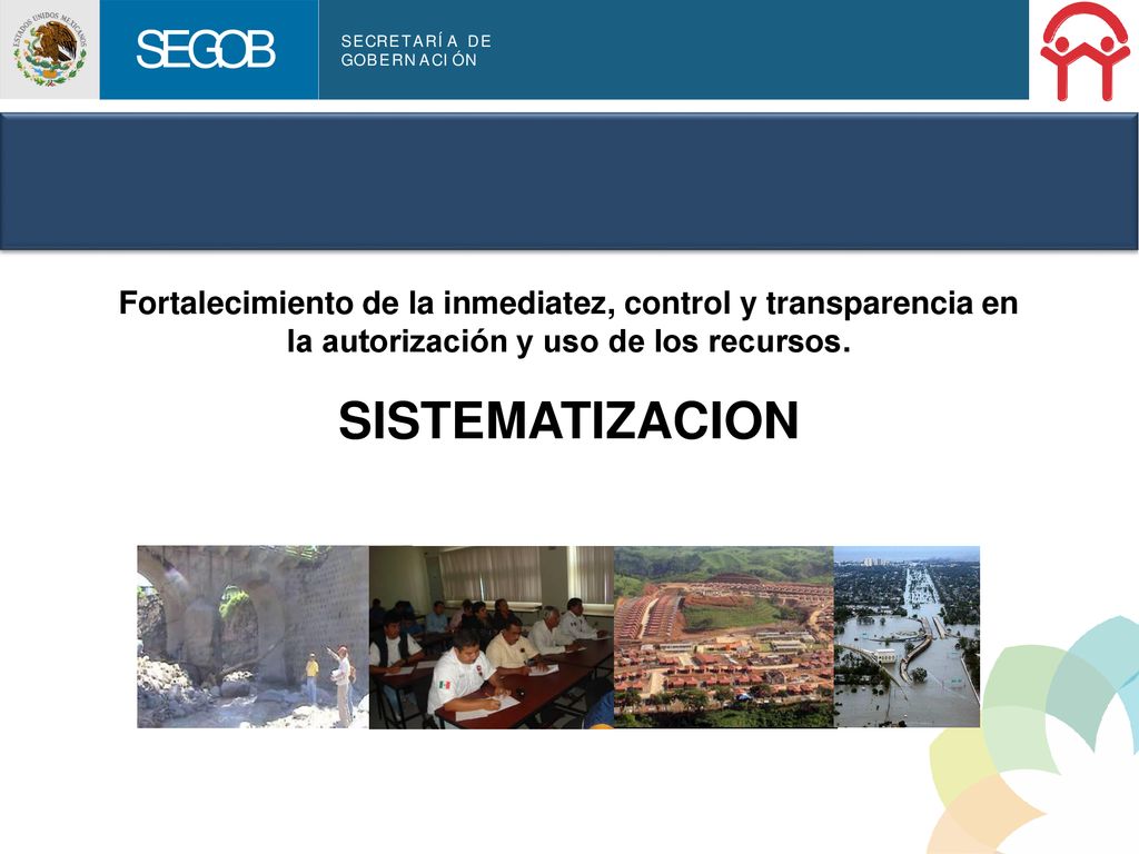 Fortalecimiento de la inmediatez, control y transparencia en la autorización y uso de los recursos.