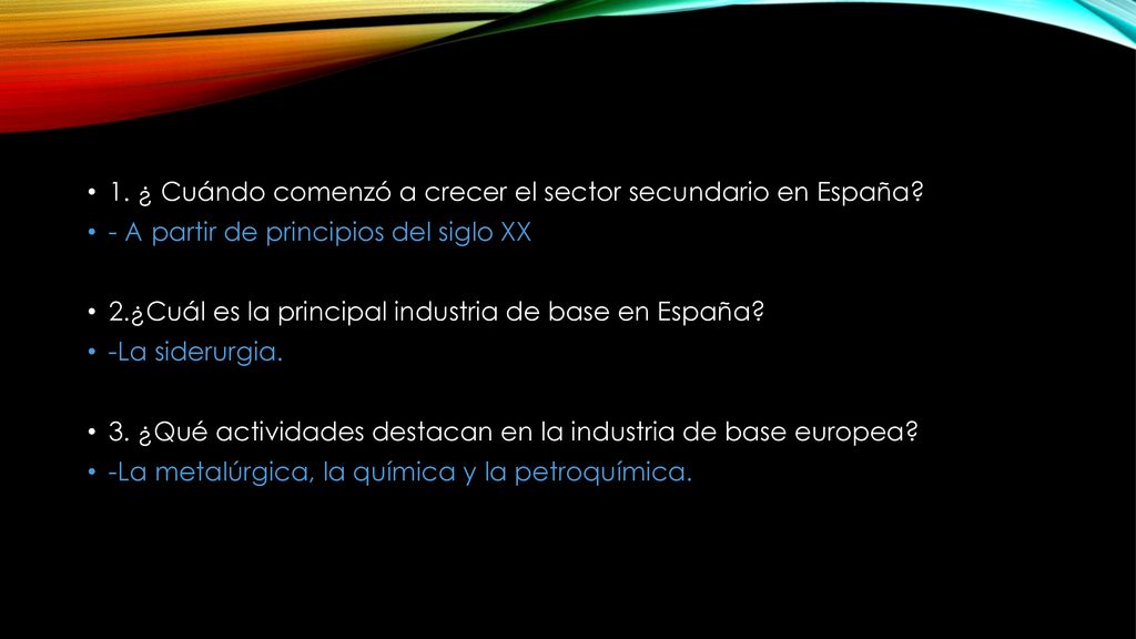 1. ¿ Cuándo comenzó a crecer el sector secundario en España