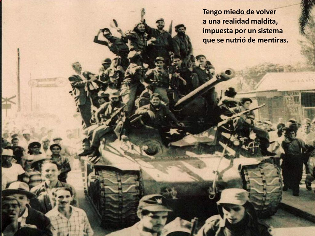Tengo miedo de volver a una realidad maldita, impuesta por un sistema que se nutrió de mentiras.