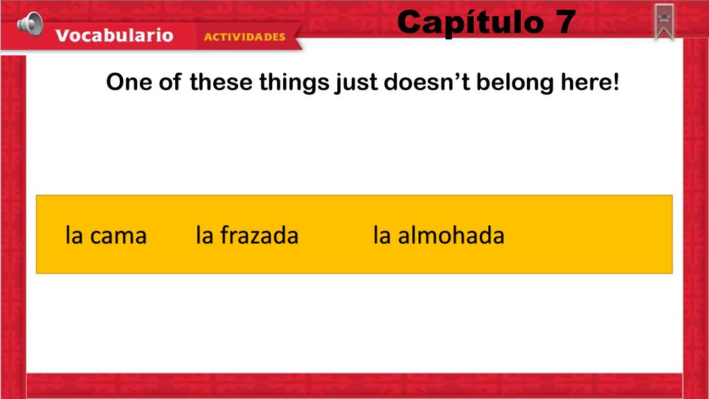 Capítulo 7 la cama la frazada la almohada la bañera