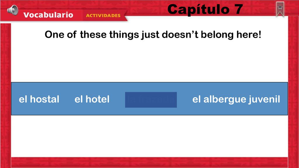 Capítulo 7 One of these things just doesn’t belong here!