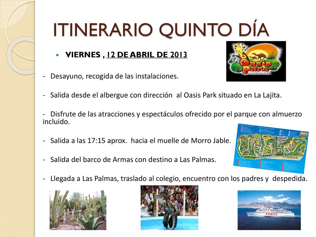 ITINERARIO QUINTO DÍA VIERNES , 12 DE ABRIL DE 2013