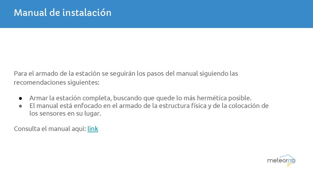 Manual de instalación Para el armado de la estación se seguirán los pasos del manual siguiendo las recomendaciones siguientes: