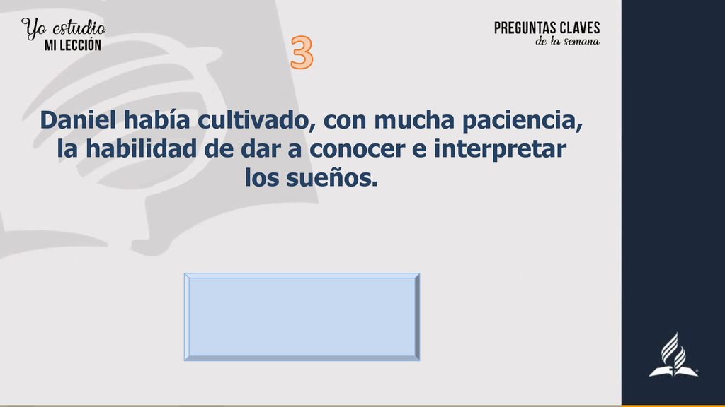 3 Daniel había cultivado, con mucha paciencia, la habilidad de dar a conocer e interpretar los sueños.