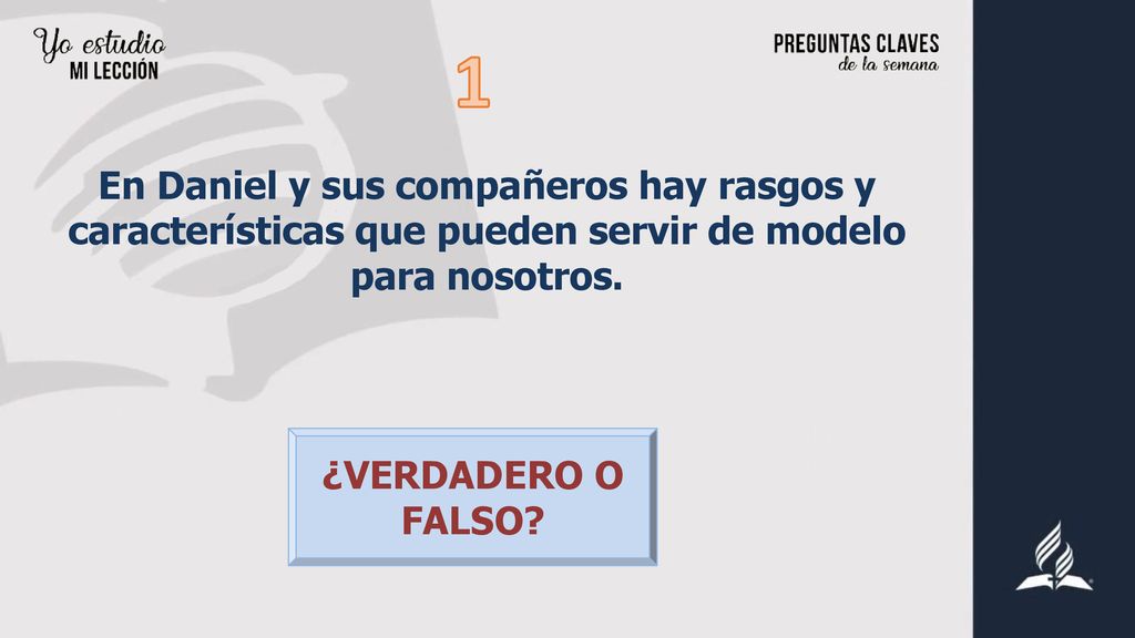 1 En Daniel y sus compañeros hay rasgos y características que pueden servir de modelo para nosotros.