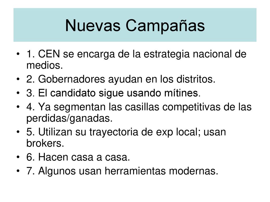 Nuevas Campañas 1. CEN se encarga de la estrategia nacional de medios.