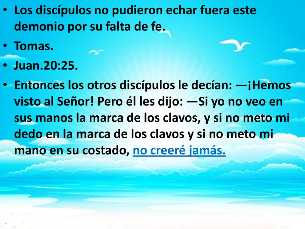 Los discípulos no pudieron echar fuera este demonio por su falta de fe.