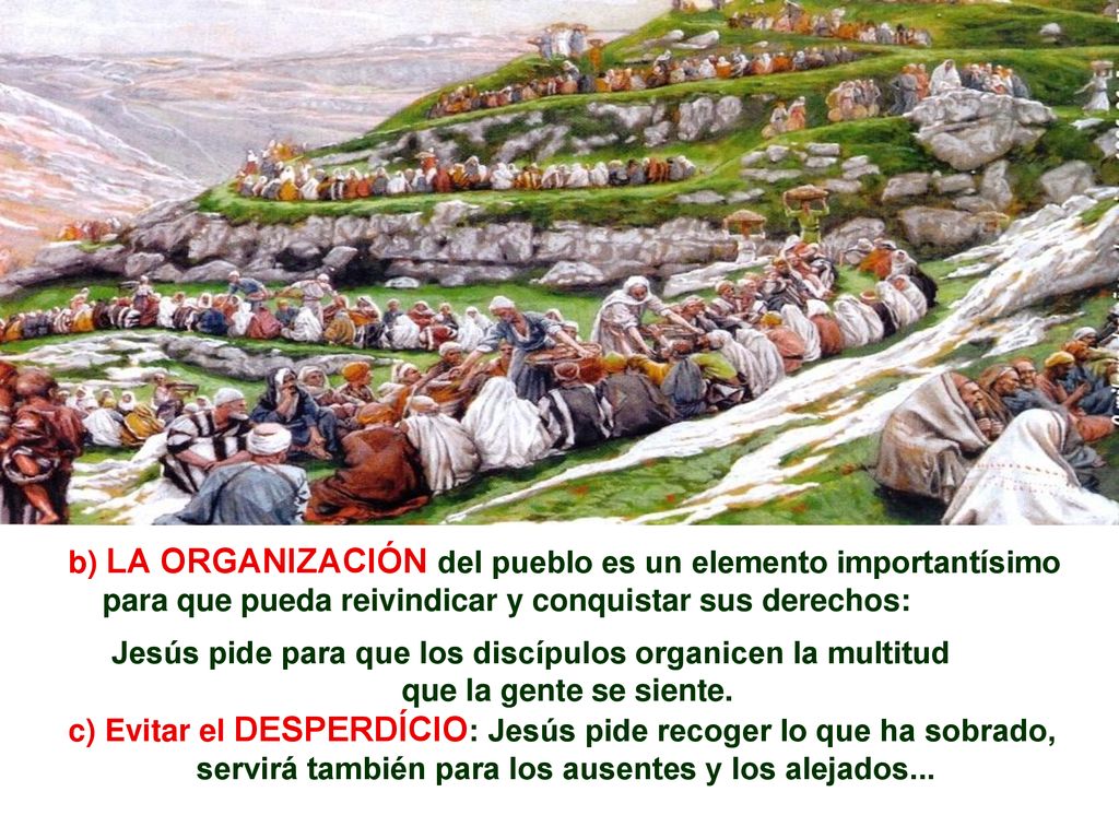 b) LA ORGANIZACIÓN del pueblo es un elemento importantísimo