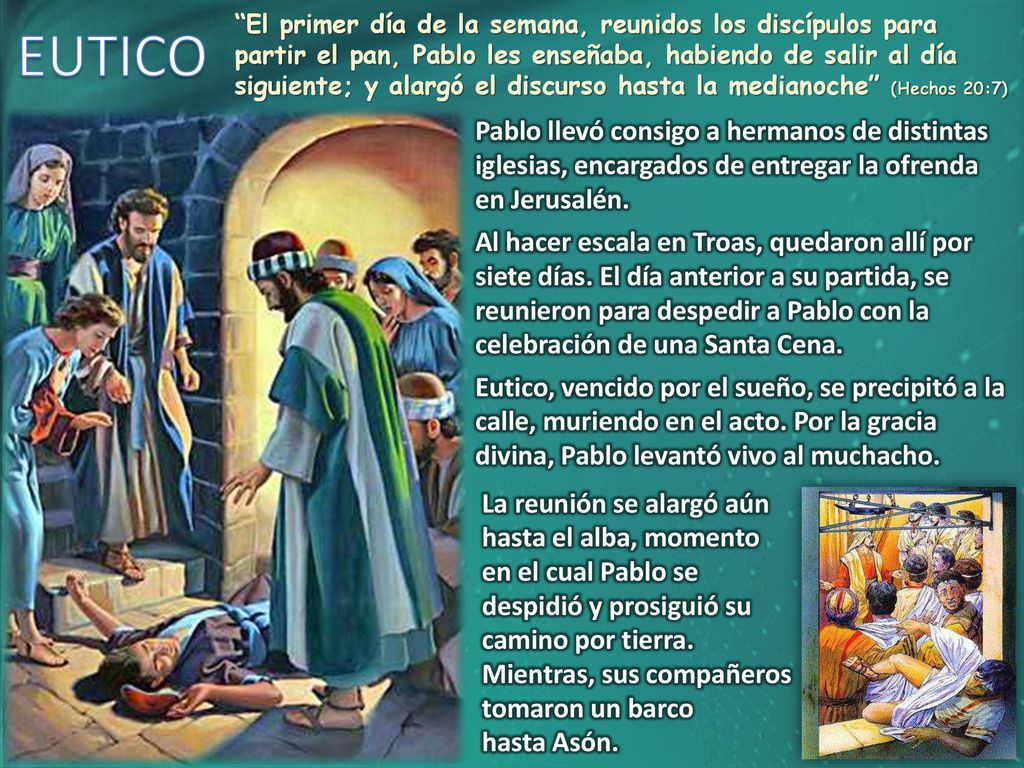 El primer día de la semana, reunidos los discípulos para partir el pan, Pablo les enseñaba, habiendo de salir al día siguiente; y alargó el discurso hasta la medianoche (Hechos 20:7)