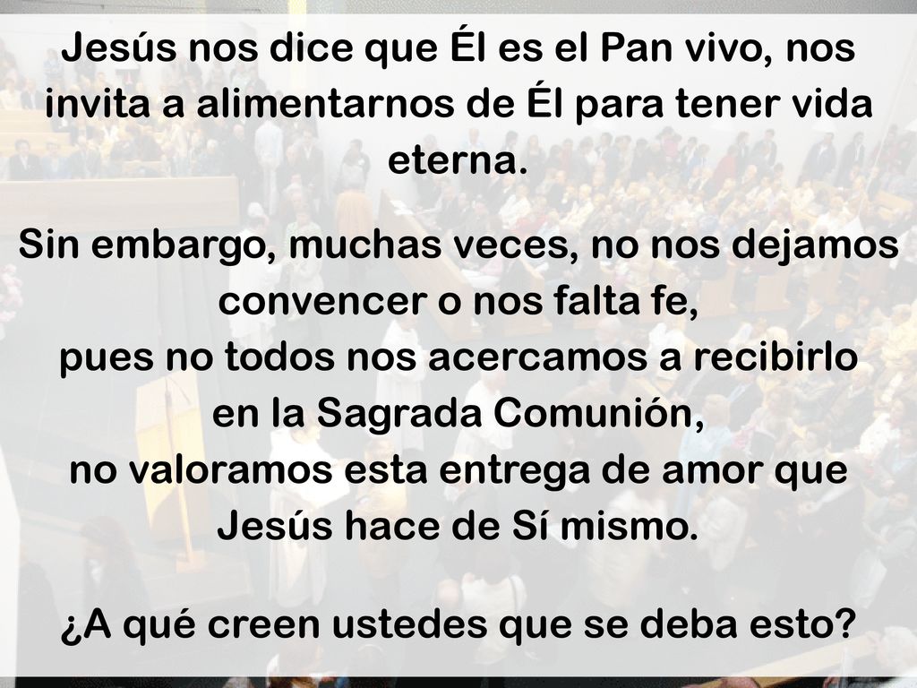 Sin embargo, muchas veces, no nos dejamos convencer o nos falta fe,
