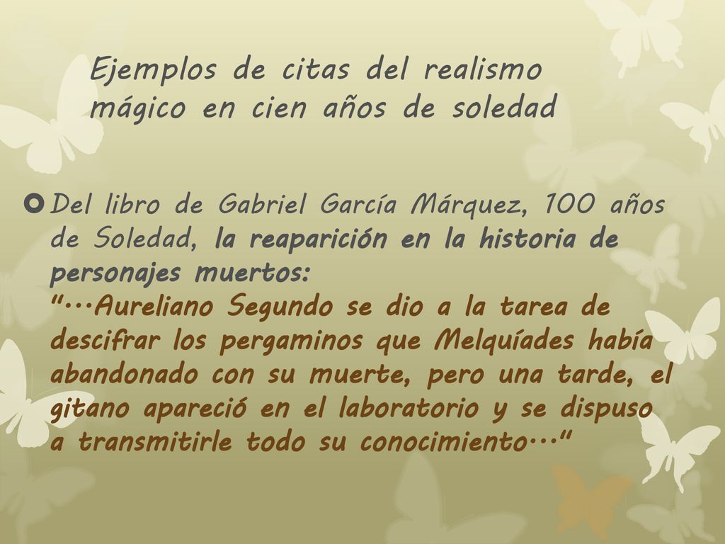 Ejemplos de citas del realismo mágico en cien años de soledad