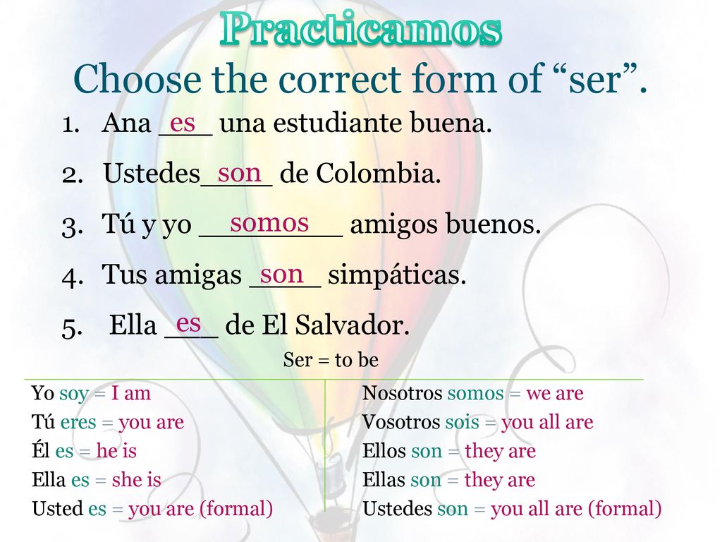 Practicamos Choose the correct form of ser .