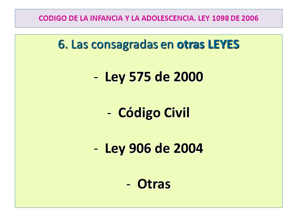 CODIGO DE LA INFANCIA Y LA ADOLESCENCIA. LEY 1098 DE 2006