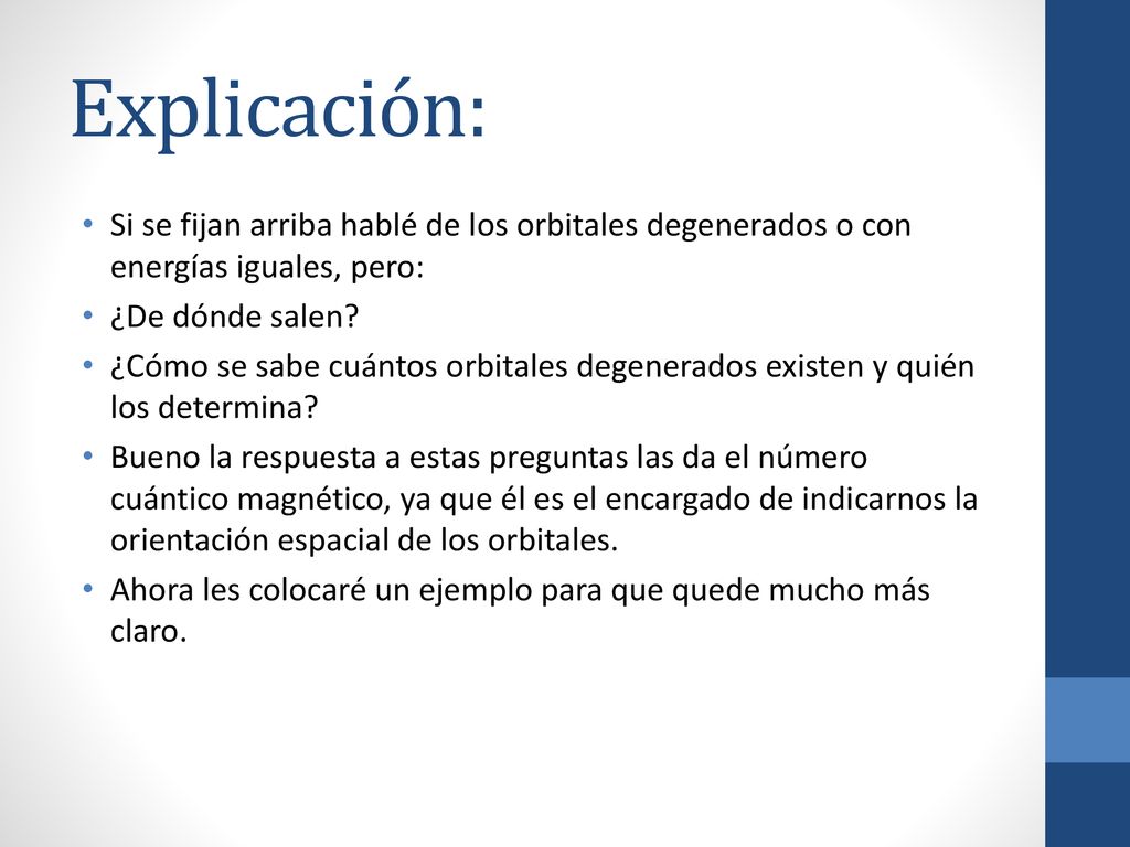 Explicación: Si se fijan arriba hablé de los orbitales degenerados o con energías iguales, pero: ¿De dónde salen