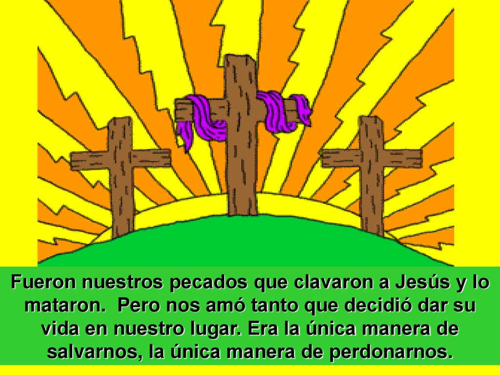 Fueron nuestros pecados que clavaron a Jesús y lo mataron