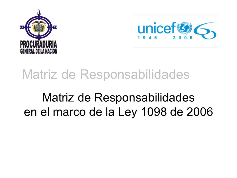 Matriz de Responsabilidades en el marco de la Ley 1098 de 2006