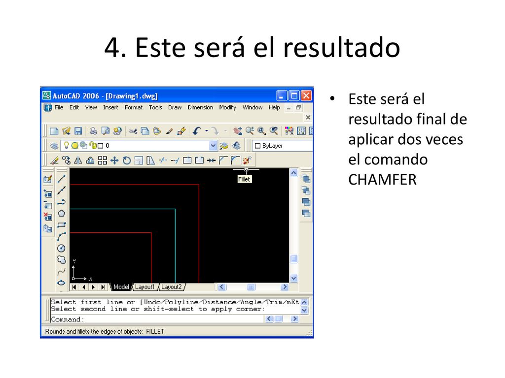 4. Este será el resultado Este será el resultado final de aplicar dos veces el comando CHAMFER