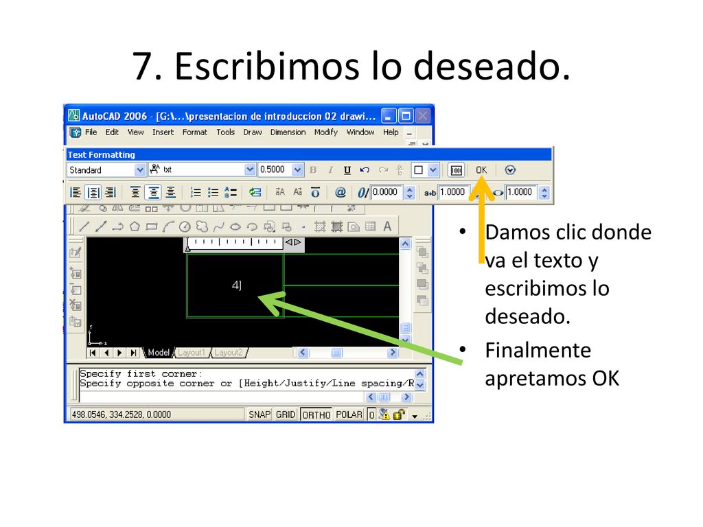 7. Escribimos lo deseado. Damos clic donde va el texto y escribimos lo deseado.