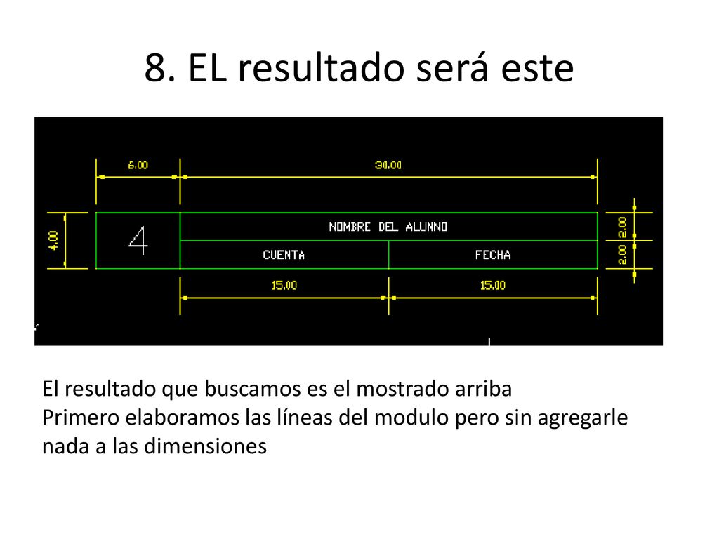 8. EL resultado será este El resultado que buscamos es el mostrado arriba.