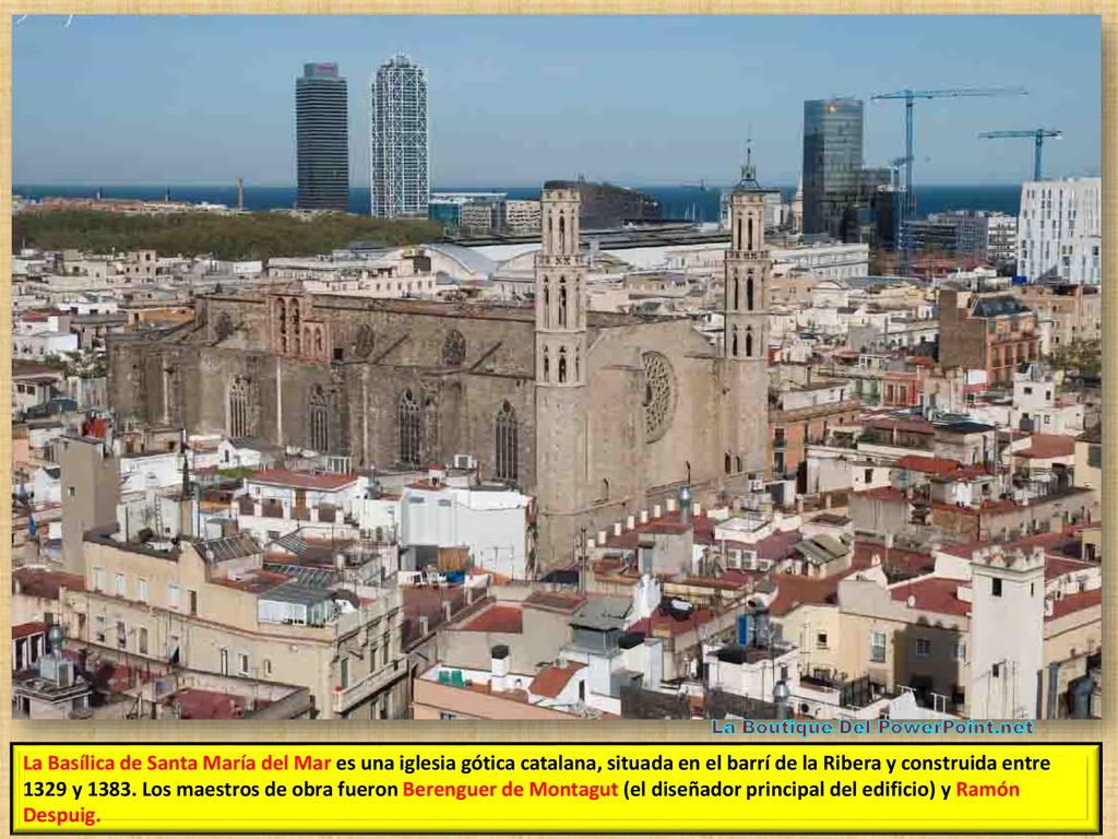 La Basílica de Santa María del Mar es una iglesia gótica catalana, situada en el barrí de la Ribera y construida entre 1329 y 1383.