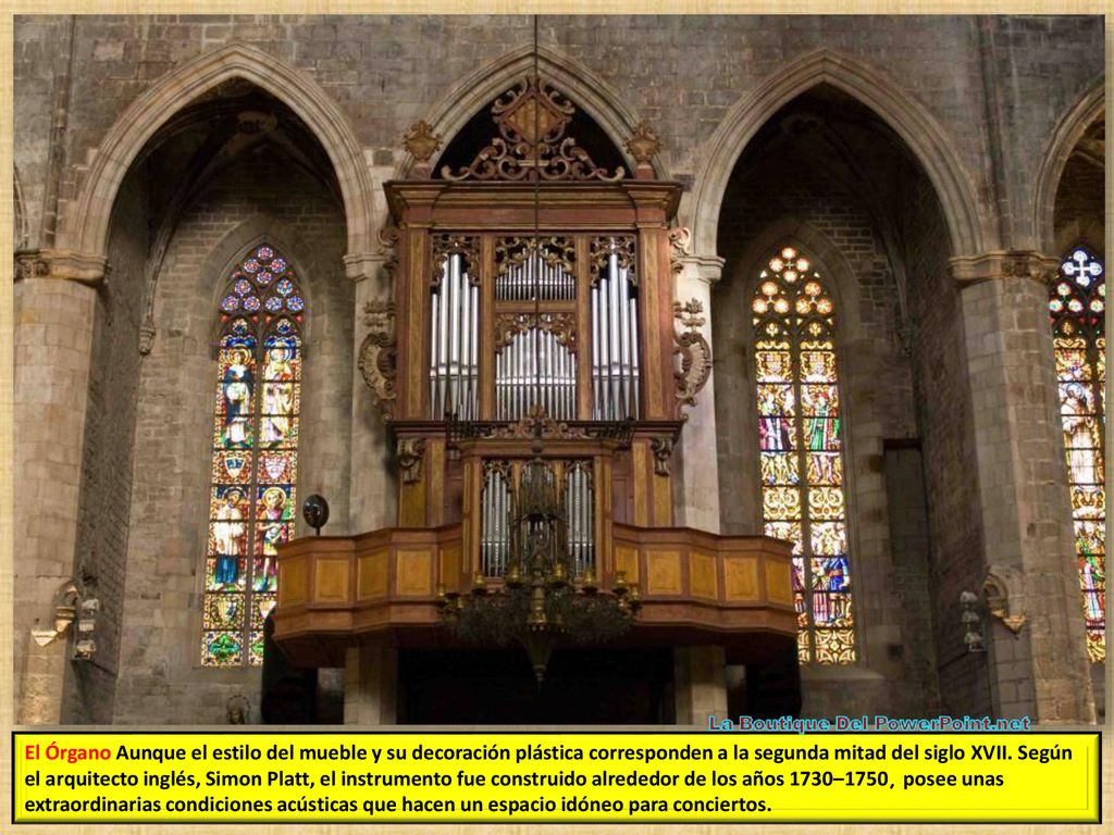 El Órgano Aunque el estilo del mueble y su decoración plástica corresponden a la segunda mitad del siglo XVII.