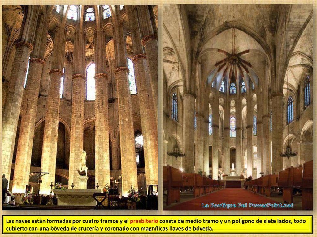 Las naves están formadas por cuatro tramos y el presbiterio consta de medio tramo y un polígono de siete lados, todo cubierto con una bóveda de crucería y coronado con magníficas llaves de bóveda.