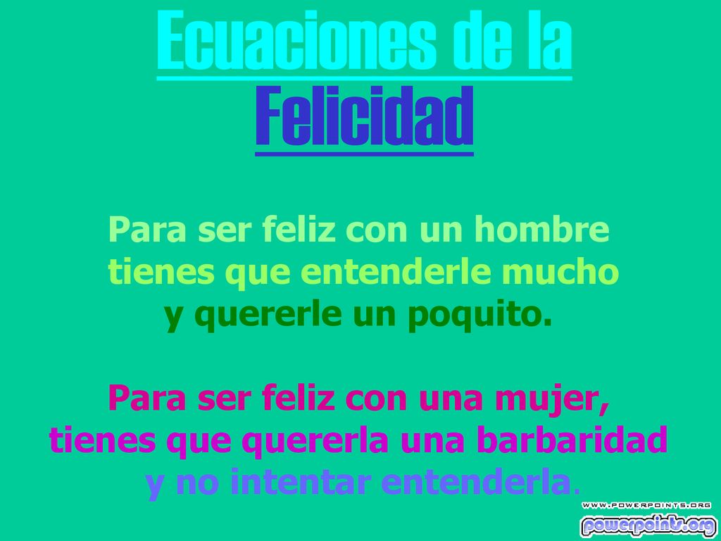 Ecuaciones de la Felicidad Para ser feliz con un hombre