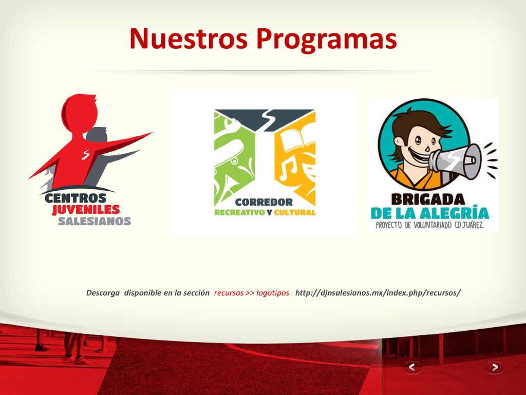 Nuestros Programas Descarga disponible en la sección recursos >> logotipos