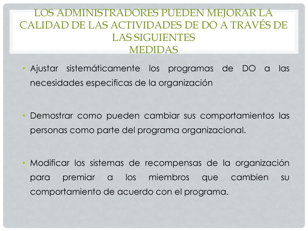 Los administradores pueden mejorar la calidad de las actividades de DO a través de las siguientes medidas