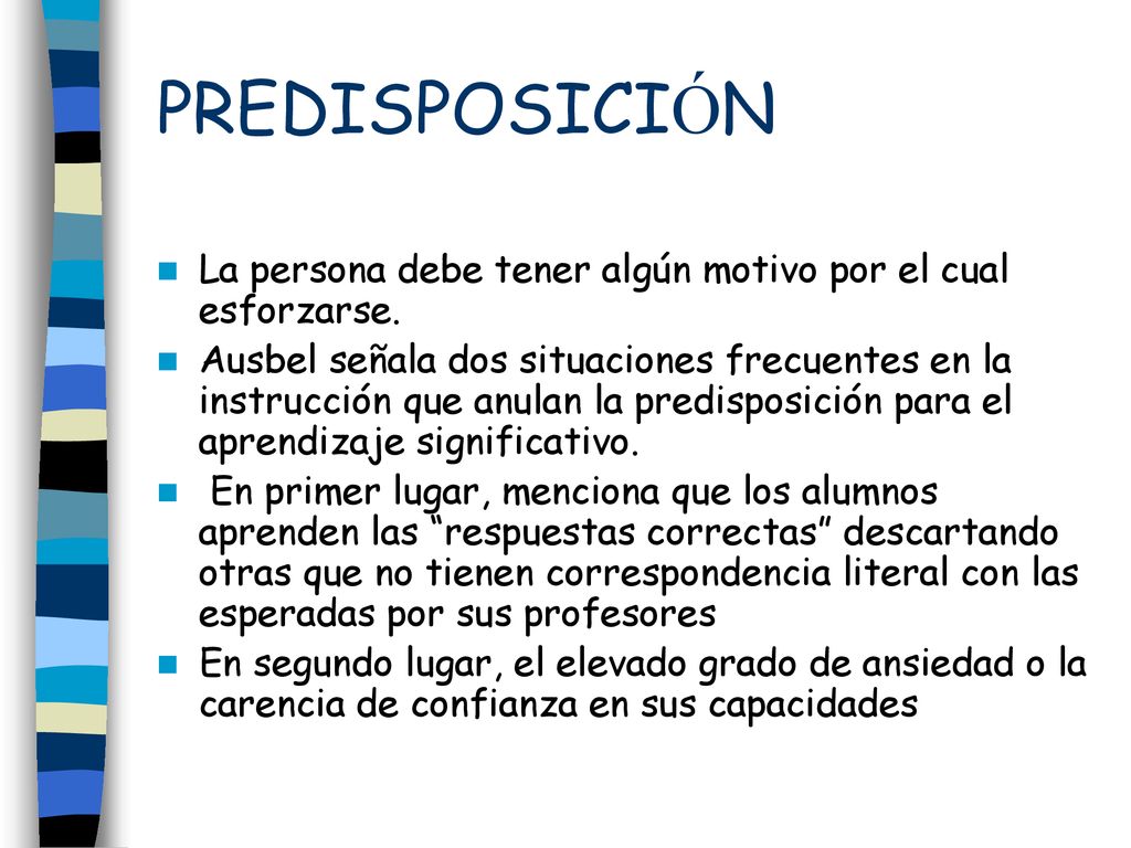 PREDISPOSICIÓN La persona debe tener algún motivo por el cual esforzarse.