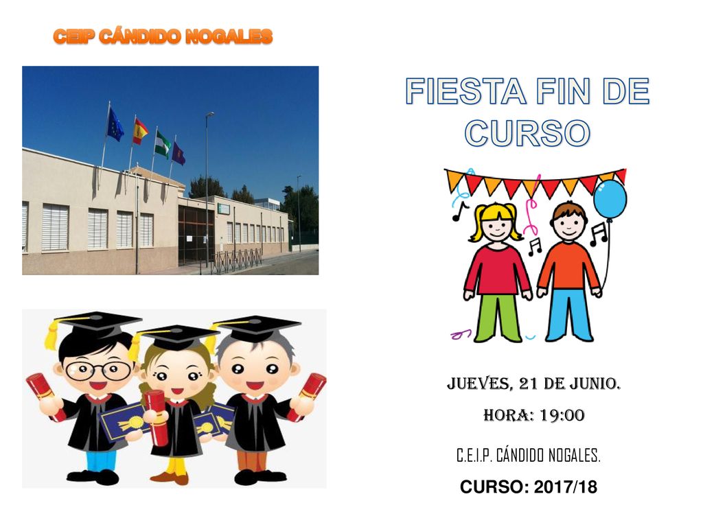 FIESTA FIN DE CURSO CEIP CÁNDIDO NOGALES JUEVES, 21 DE JUNIO.