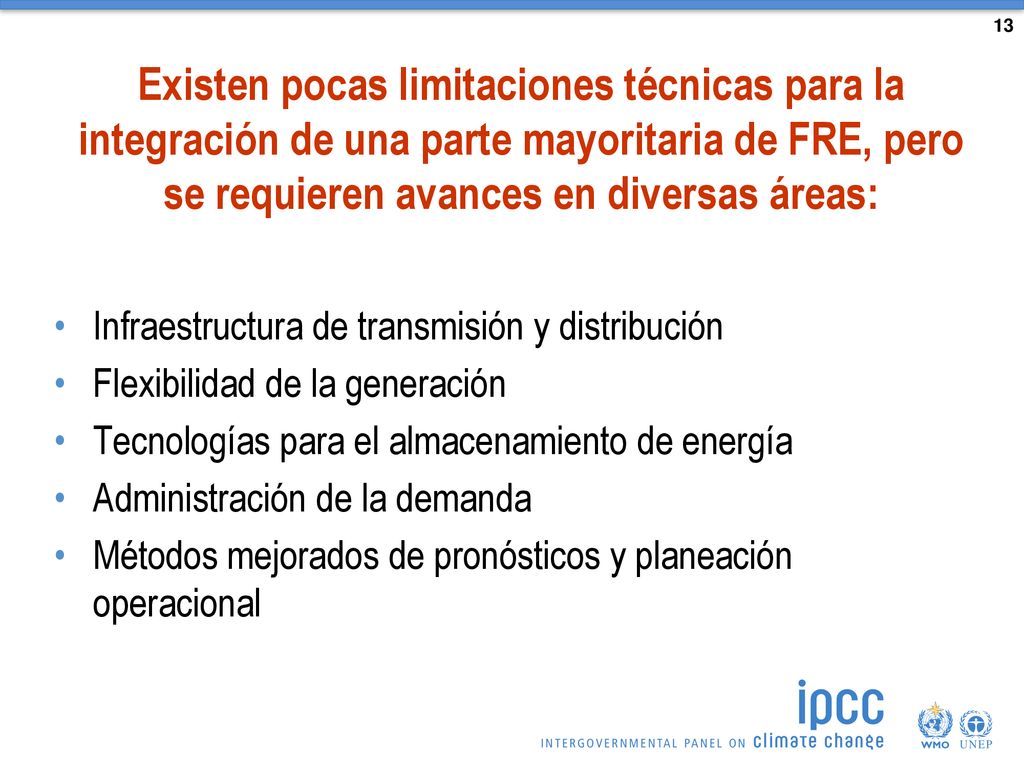 13 Existen pocas limitaciones técnicas para la integración de una parte mayoritaria de FRE, pero se requieren avances en diversas áreas: