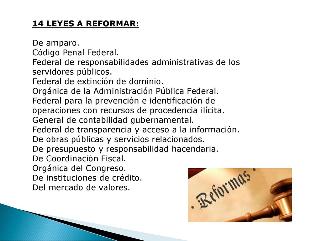 14 LEYES A REFORMAR: De amparo. Código Penal Federal. Federal de responsabilidades administrativas de los servidores públicos.