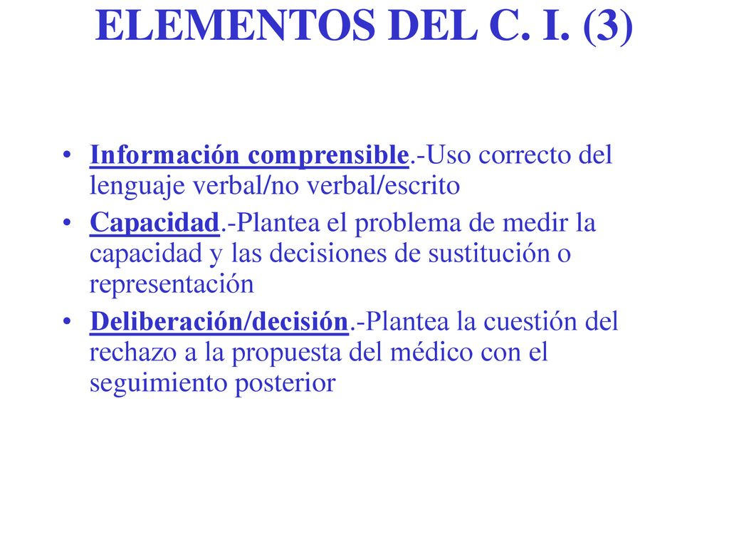 ELEMENTOS DEL C. I. (3) Información comprensible.-Uso correcto del lenguaje verbal/no verbal/escrito.