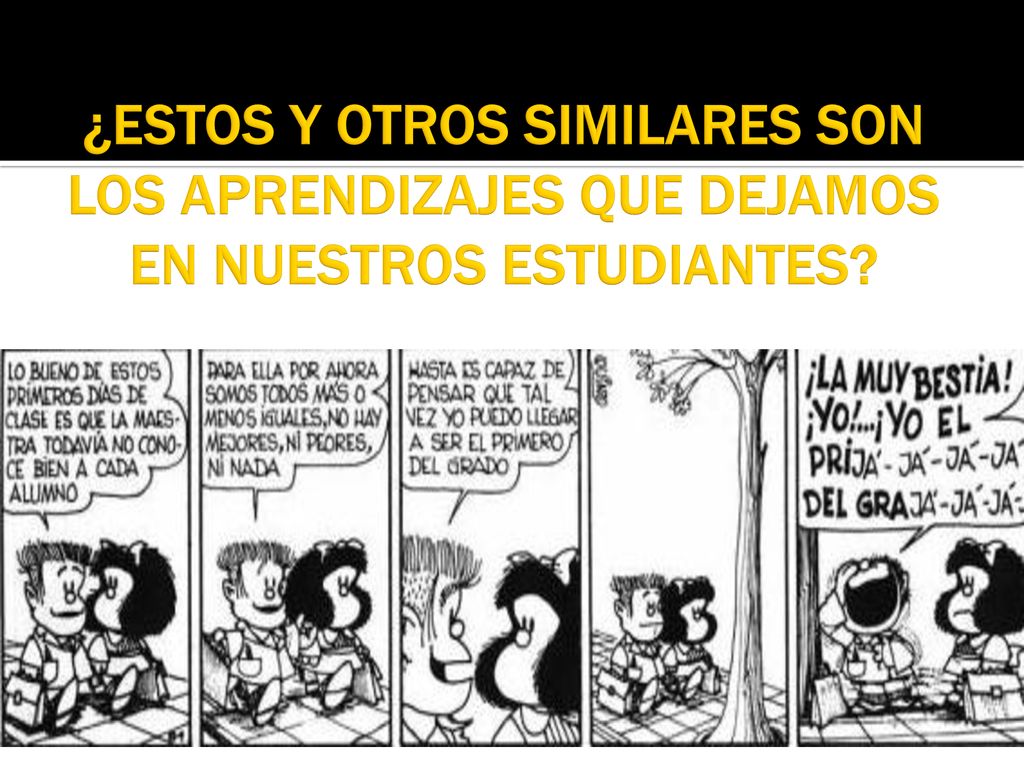 ¿ESTOS Y OTROS SIMILARES SON LOS APRENDIZAJES QUE DEJAMOS EN NUESTROS ESTUDIANTES