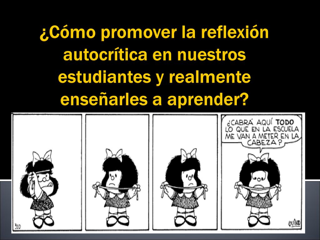¿Cómo promover la reflexión autocrítica en nuestros estudiantes y realmente enseñarles a aprender