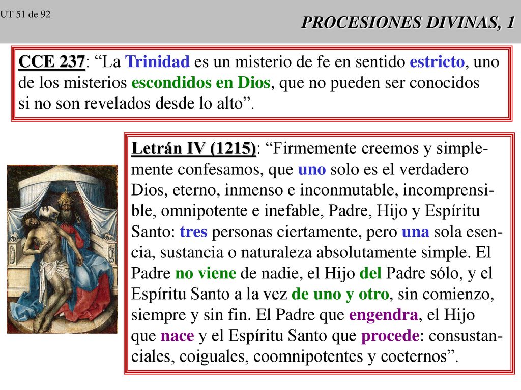 CCE 237: La Trinidad es un misterio de fe en sentido estricto, uno