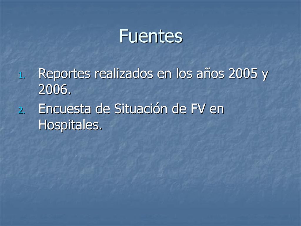 Fuentes Reportes realizados en los años 2005 y 2006.