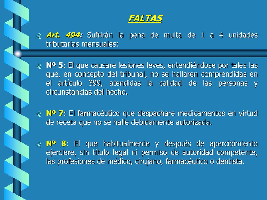 FALTAS Art. 494: Sufrirán la pena de multa de 1 a 4 unidades tributarias mensuales: