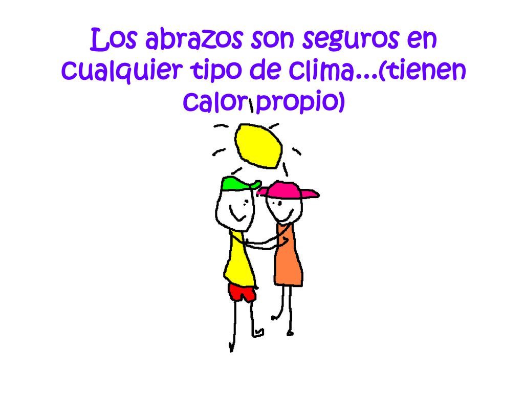 Los abrazos son seguros en cualquier tipo de clima
