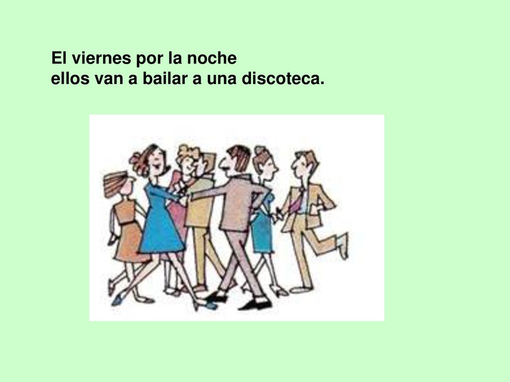 El viernes por la noche ellos van a bailar a una discoteca.