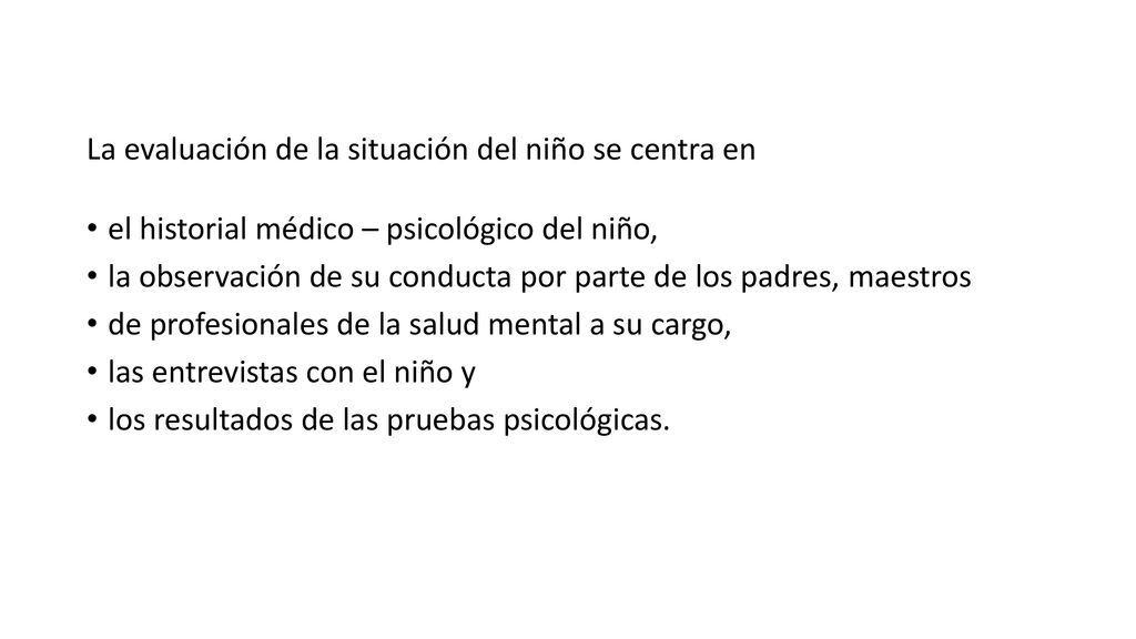 La evaluación de la situación del niño se centra en