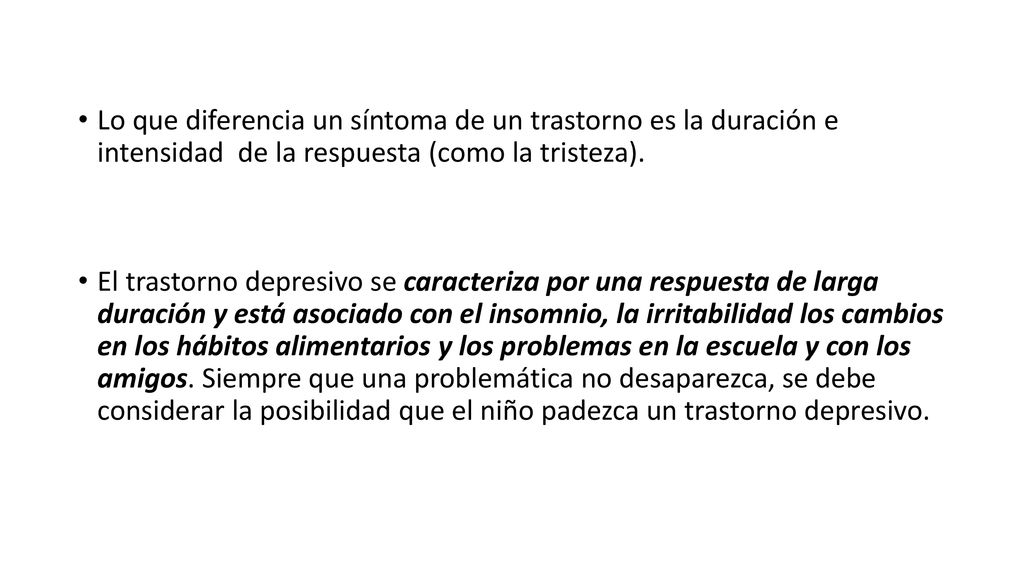 Lo que diferencia un síntoma de un trastorno es la duración e intensidad de la respuesta (como la tristeza).