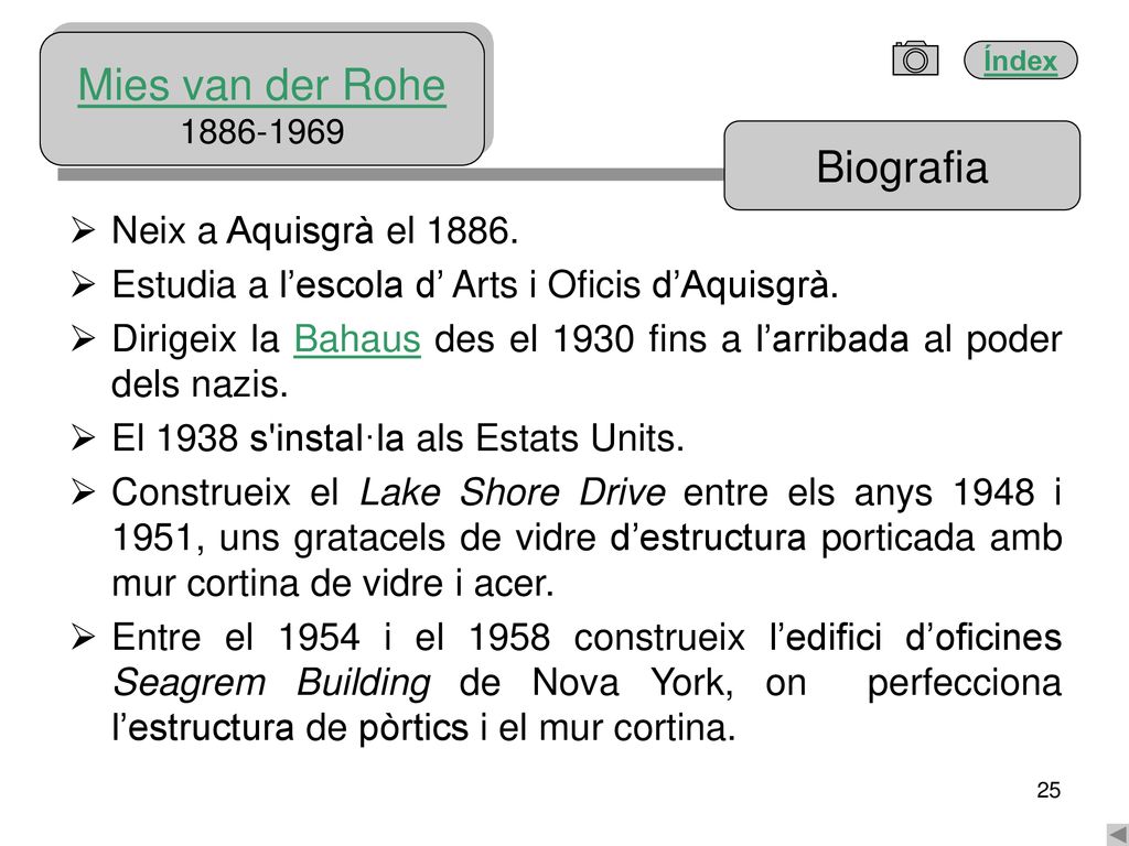 Mies van der Rohe Biografia Neix a Aquisgrà el 1886.