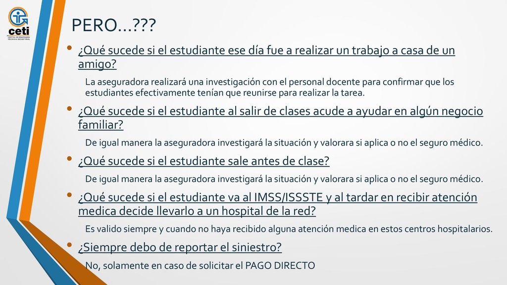 PERO… ¿Qué sucede si el estudiante ese día fue a realizar un trabajo a casa de un amigo