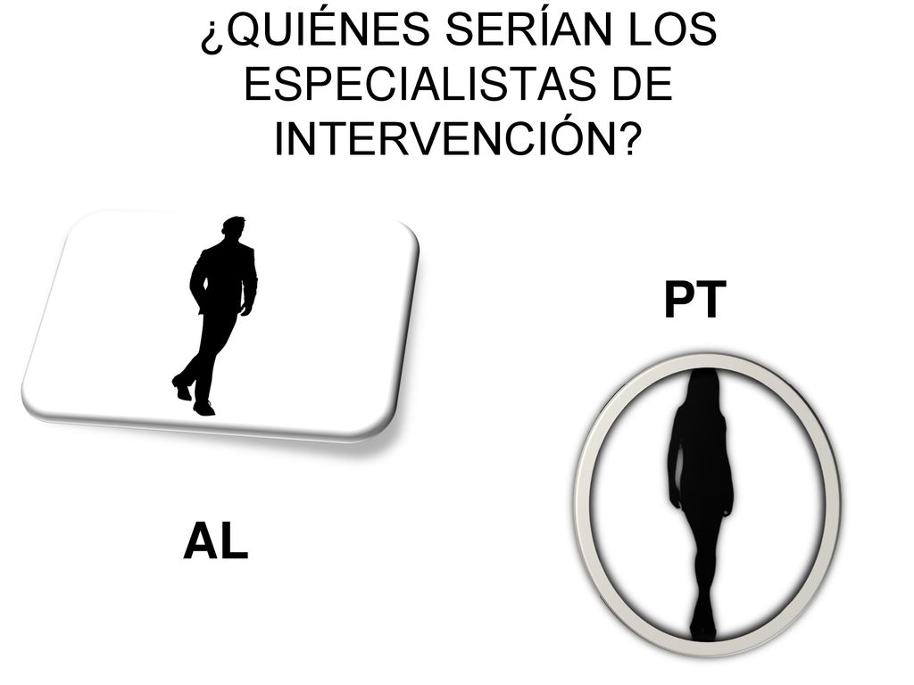 ¿QUIÉNES SERÍAN LOS ESPECIALISTAS DE INTERVENCIÓN