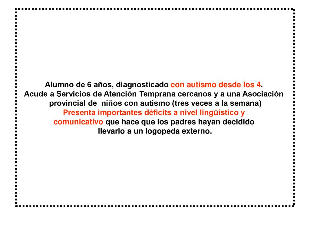 Alumno de 6 años, diagnosticado con autismo desde los 4.