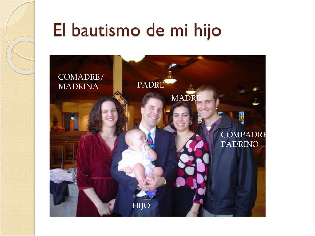 El bautismo de mi hijo COMADRE/ MADRINA PADRE MADRE COMPADRE/ PADRINO