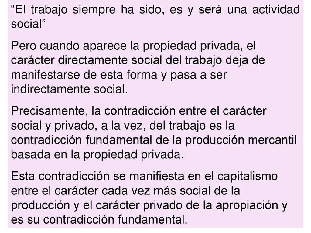 El trabajo siempre ha sido, es y será una actividad social